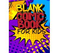 Blank Comic Book For Kids: 100 Pages of Thick-Lined Empty Comic Panels