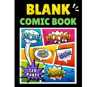 Blank Comic Book for Kids: 120 Pages to Create, Draw, and Design Your Own Comics | Fun Comic Book Making Kit for Kids Ages 6-12