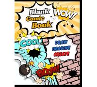 Blank Comic Book for Kids and Adults: Fun and Easy Comic Drawing Notebook with Creative Panel Layouts - Perfect for Artists, Kids, and Beginners