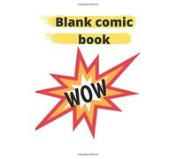 Blank Comic Book For Kids : Create Your Own Comics With This Comic Book Journal Notebook: Over 150 Pages 6x9 Cartoon .. Kids Is The Only Book They Need If Kids Love