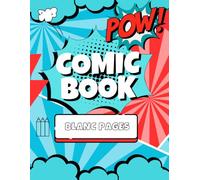 Blank Comic Book for Kids: "POW": Create Your Own Comics, Cartoons, and Graphic Novels