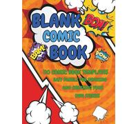 Blank Comic Book for Teens: 110 Comic Book Templates with Easy Panels for Drawing, Sketching, and Create Your Own Stories