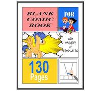 Blank Comic Book For With Variety Of Templates: Blank Comic Book For Kids: With Variety Of Templatescreate Your Own Comics With This Comic Book Notebook With A Lot Of Templates.