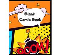 Blank Comic Book: Notebook Sketchbook For Teens With A Wide Variety Of Templates Draw Your Own Comics Sketchbook For Talent & Creativity