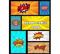 Blank Comic Book: The Ultimate Blank Comic Book for Aspiring Artists