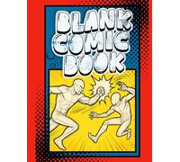 Blank Comic Book: Unleash Your Creativity