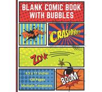 BLANK COMIC BOOK WITH BUBBLES: BLANK COMIC BOOK WITH BUBBLES- LARGE MULTI-TEMPLATE EDITION WITH 128 PAGES, SPEECH BUBBLES