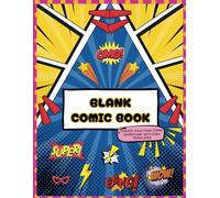 Blank Comic Book: Your Story Starts Here: A Vibrant Canvas for Comics