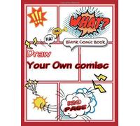 Blank Comic Books: Create Your Own Comics, Draw Your Own Comic Book For Kid,Variety Of Templates, 120 Page