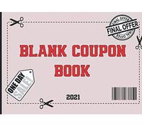 Blank Coupon Book: A blank voucher book - Fill in your own coupons for a personal gift (Coupon Books)