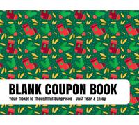 Blank Coupon Book: Custom Christmas Coupon Vouchers | Thoughtful Holiday Gift for Couples, Parents & Family | Stocking Stuffer Idea 2026 - Perfect for ... Romantic Surprises, and Memorable Gift-Giving