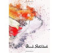 Blank Drawing Book: 100 Pages, 8.5" X 11" Large Sketchbook Journal White Paper, Colorful Bird Feathers Cover Design: Size Perfect Clean, Crisp White Paper For All Your Drawing And Art Work Suitable Fo