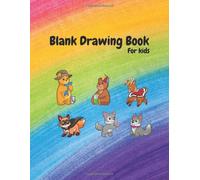Blank Drawing Book For Kids: Large Sketchbook For Kids, Sketchbook For Boys And Girls, Sketchbook For Students, Sketchbook Journal White Paper Kids Age 2-10 Years Old, Nice Gift On Christmas Day, Nice