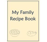 Blank Family Recipe Book: Space for up to 50 recipes. Write in Your Own Recipes and Create A Family Cookbook. Full Page Journal or Large Notebook Size.: 8.5 x 11 to give you lots of space