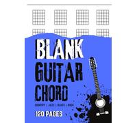 Blank Guitar Chord Book 8.27 x 11.69: 120 Pages | Guitar Chord Diagram Notebook for Musicians | A4