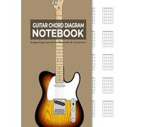 Blank Guitar Chord Diagram Notebook: 110 Pages | 25 Chord Charts Per Page | Guitar Chord Book for Songwriting, Music Composition & Practice | 8.5 x 11 inches