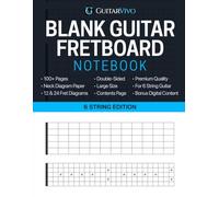 Blank Guitar Fretboard Notebook: 450+ Large Neck Diagrams Including 12 and 24 Fret Grids for Six-String Guitar: Chords, Scales, Modes, Arpeggios, and Licks