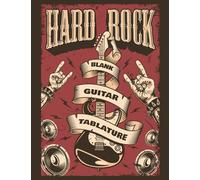 Blank Guitar Tablature - Hard Rock: 6 Blank Chord Diagrams and 7 Seven 6-Line Staves: 150 Pages 8.5x11