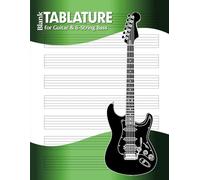Blank Guitar TABLATURE Manuscript-Paper Notebook. TAB sheets for Guitar and 6-String Bass.: by Manuscript Muse (v1)