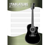Blank Guitar TABLATURE plus FRETBOARD CHORD GRIDS Manuscript-Paper Notebook. TAB plus FINGERBOARD DIAGRAM sheets for Guitar.: by Manuscript MUSE (v2)