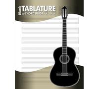 Blank Guitar TABLATURE plus FRETBOARD CHORD GRIDS Manuscript-Paper Notebook. TAB plus FINGERBOARD DIAGRAM sheets for Guitar.: by Manuscript MUSE (v1)