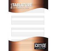 Blank Guitar TABLATURE plus STAVE Manuscript-Paper Notebook. TAB plus STAFF sheets for Guitar or 6-String Bass.: by Manuscript MUSE (v26)