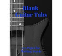 Blank Guitar Tabs: 125 Pages Of Guitar Tabs With Six 6-Line Staves And 7 Blank Chord Diagrams Per Page. Write Your Own Music. Music Composition, Guitar Tabs 8.5x11