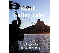 Blank Guitar Tabs: 125 Pages Of Guitar Tabs With Six 6-Line Staves And 7 Blank Chord Diagrams Per Page. Write Your Own Music. Music Composition, Guitar Tabs 8.5x11
