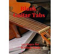 Blank Guitar Tabs: 125 Pages Of Guitar Tabs With Six 6-Line Staves And 7 Blank Chord Diagrams Per Page. Write Your Own Music. Music Composition, Guitar Tabs 8.5x11