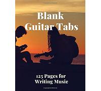Blank Guitar Tabs: 125 Pages Of Guitar Tabs With Six 6-Line Staves And 7 Blank Chord Diagrams Per Page. Write Your Own Music. Music Composition, Guitar Tabs 8.5x11
