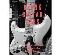 Blank Guitar Tabs: 200 Pages Of Guitar Tablatures With Six 6-Line Staves And 7 Blank Chord Diagrams Per Page. Write Your Own Music. Music Composition, Blank Sheet Music, Blank Manuscript 8.5x11 (Blank