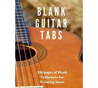 Blank Guitar Tabs: 200 Pages Of Guitar Tabs With Six 6-Line Staves And 7 Blank Chord Diagrams Per Page. Write Your Own Music. Music Composition, Blank Music Sheets 8.5x11 (Guitar Tablature, Music Shee
