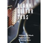 Blank Guitar Tabs: 200 Pages Of Guitar Tabs With Six 6-Line Staves And 7 Blank Chord Diagrams Per Page. Write Your Own Music. Music Composition, Songwriting, Blank Music Sheets 8.5x11 (Music Notebook,