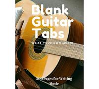Blank Guitar Tabs: 200 Pages Of Guitar Tabs With Six 6-Line Staves And 7 Blank Chord Diagrams Per Page. 8.5x11 Write Your Own Music. Music Composition (Music Notebook, Composition, Music Journal, Guit
