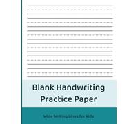 Blank Handwriting Practice Paper - Wide Writing Lines Notebook for Kids