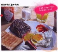 Blank & Jones - Eat Raw for Breakfast [Import]