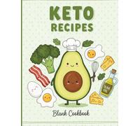 Blank Keto Recipe Cookbook with Meal Macro Chart: with 75 blank recipe and meal macro charts to full in