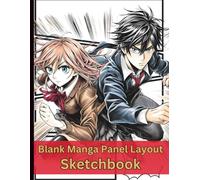 Blank Manga Panel Layout Sketchbook: Storyboard Panels & Templates to Create Your Own Comic Book or Graphic Novel