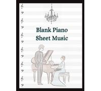 Blank Piano Sheet Music: 8.5x12in Hardcover Blank Sheet Music for music creation, blank treble clef sheet music notebook 100 pages