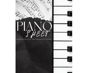 Blank Piano Sheet Music Notebook - Cahier de Musique pour Piano à Portées Vierges: Cahier de partitions musicales pour piano12 portées - Idéal pour ... musique pour écrire vos mélodies et exercices