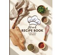 Blank Recipe Book | Large 8.5 x 11 Inch Cooking Journal | 120 Pages to Record Ingredients, Directions & Kitchen Notes Organizer for Home Cooks & Bakers