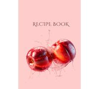 Blank Recipe Book: Make Your Own Personal Cookbook | Recipe Notebook to Write Your Favorite Recipes | Foodie Gift Idea