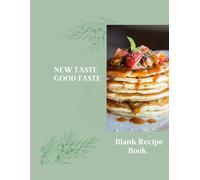 Blank recipe book: New taste good taste