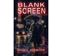 Blank Screen - Gregg E. Bernstein - BookBaby - ebook (ePub) - Livre