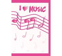 Blank Sheet Music Composition Manuscript Music Notation Guide Staff Paper 13 Staves per page Notebook for Students Musicians 125 pages: I Love Music ... write music write songs 5 line stave standard