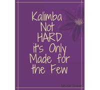 Blank Sheet Music For Kalimba : Music Manuscript Paper For Kalimba 17 Key - Gifts Standard For Students: Blank Tabluture 100 Pages - 8,5 X 11 -