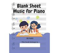 Blank Sheet Music For Piano: Music Manuscript Paper Treble Clef And Bass Clef 5 Staff Paper For Composing For Musicians, Students, Music Lovers, Songwriters