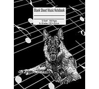 Blank Sheet Music Notebook: 100 Pages 12 Staff Music Manuscript Paper Black And White German Shepherd Cover 8 X 10 Inches / 20.3 X 25.4 Cm