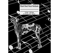 Blank Sheet Music Notebook: 100 Pages 12 Staff Music Manuscript Paper Black And White Great Dane Dog Cover 8 X 10 Inches / 20.3 X 25.4 Cm