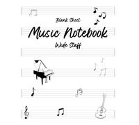 Blank Sheet Music Notebook Classic: Music Notebook Wide Staff, 120 Pages, 8.5 x 11 in, for Kids, Students, Beginners